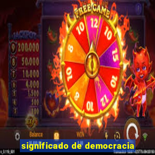 significado de democracia